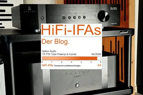 Galion Audio TS P75 and Comet: 5.6/6 Points in HiFi-IFAs Test – Purist Sound with Tube Charm - Galion Audio TS P75 and Comet: 5.6/6 Points in HiFi-IFAs Test – Purist Sound with Tube Charm